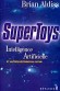 Supertoys Intelligence Artificielle et autres histoires du futur - Brian ALDISS