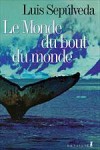 Le Monde du bout du monde - SEPULVEDA Luis - Libristo