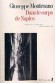 Dans le corps de Naples - Les héros de ce livre sont précipités dans un univers en ruines où tout ne semble fonctionner que grâce au désordre. - Giuseppe Montesano -  Roman - Giuseppe MONTESANO