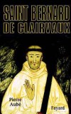 Saint Bernard de Clairvaux - AUBE Pierre - Libristo
