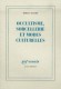 OCCULTISME SORCELLERIE ET MODES CULTURELLES -  Eliade Mircea -  Philosophie, religion, ésotérisme - Mircea Eliade