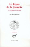 Le règne de la Quantité et les Signes des Temps -  René Guénon - Sciences - GUENON René - Libristo