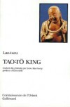 Tao To King - Le «livre sacré de la Voie et de la Vertu», réconcilie le yin et yang - Lao-tseu - Préface : Étiemble  -  Religion, orientalisme, philosophie  - LAO TSEU - Libristo
