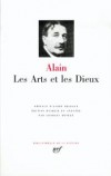 LES ARTS ET LES DIEUX - Alain - Classique - Collection la Pléiade - ALAIN - Libristo
