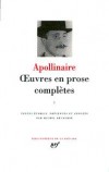 Oeuvres en prose complètes de Guillaume Apollinaire T1 - Apollinaire Guillaume - Libristo