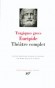 Théâtre complet de Euripide - Tragiques Grecs - -  EURIPIDE