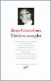 Théâtre complet de Jean Giraudoux - GIRAUDOUX Jean - Libristo
