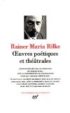 Oeuvres poétiques et théâtrales de Rainer Maria Rilke - RILKE Rainer Maria - Libristo