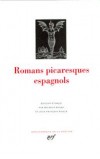 Romans picaresques espagnols -  Comprend : La vie de Lazare de Tormes - Le gueux ou La vie de Guzman d'Alfarache - La vie de l'aventurier Don Pablos de Ségovie - Anonyme , Francisco de Quevedo y Villegas - Mateo Alemàn - La Pléiade - Collectif - Libristo