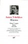 Oeuvres d'Anton Tchékhov  - T1 - Théâtre complet, - Récits 1882-1886 - Collection de la Pléiade -  TCHEKHOV