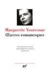 Oeuvres romanesques de Marguerite Yourcenar - Littérature, classique - YOURCENAR Marguerite - Libristo