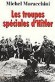  Les troupes spéciales d'Hitler. - les Einsatzgruppen  -  1 250 000 personnes furent massacrées par les Einsatzgruppen commandés par Himmler - Michel Moracchini -  Histoire, guerre - Michel MORACCHINI