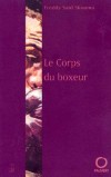 Le Corps du boxeur - Le quartier vide est peut-être le lieu que l'on rejoint après la mort. - Freddy Saïd Skouma - Roman - SAID SHARMA Freddy - Libristo