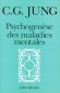 Psychogenèse des maladies mentales - Avant de rencontrer Freud et la psychanalyse, Carl Gustav Jung travaillait déjà sur la schizophrénie aux côtés d'Eugen Bleuler et Auguste Forel. - Carl Gustav Jung - Médecine, psychiatrie -  JUNG