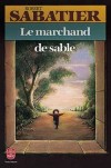 Le marchand de sable - SABATIER Robert - Libristo