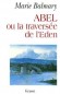 Abel ou la traversée de l'Eden - Pourquoi le dieu de la Genèse refuse-t-il l'offrande de Caïn alors que celle d'Abel est agréée ? - Marie Balmary - Essais, sciences humaines - Marie Balmary