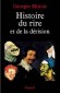Histoire du rire et de la dérision - Le rire est une vertu que Dieu a donnée aux hommes pour les consoler d'être intelligents, disait Marcel Pagnol. - Georges Minois - Etudes historiques - Georges MINOIS