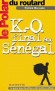 KO final au Sénégal  -  MERCADO Patrick  -  Policier - Le routard