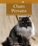 Chats persans - Les conseils d'un expert pour votre chat persan. Education, alimentation, santé, reproduction...-Ulrike Müller- Animaux, chats 