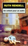 Un enfant pour un autre - Lorsque Benet avait quatorze ans, sa mère, Mopsa, s'est jetée sur elle armée d'un couteau.- Ruth Rendell - Policier - RENDELL Ruth - Libristo