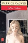 Belles galères - Cauvin Patrick - Libristo