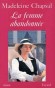  La femme abandonnée - D'après une nouvelle d'Honoré de Balzac avec la collaboration d'Edouard Molinaro -  Madeleine Chapsal -  Roman