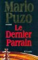 Dernier Parrain (le) - Mario PUZO
