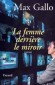 Femme derrière le miroir (la) - Max Gallo