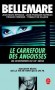 Le Carrefour des angoisses - Soixante récits où la vie ne tient qu'à un fil  -  Thibaut de Villiers, Pierre Bellemare, Jean-Marc Epinoux, Jean-François Nahmias, Franck Ferrand - Aventures