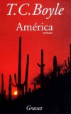 América - Delaney et Kyra coulent des jours paisibles en Californie. - Thomas Coraghessan Boyle - Roman - Boyle T. C. - Libristo