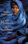 Les Hommes qui marchent  - Mokeddem Malika - Libristo