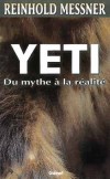 Yeti - Du mythe à la réalité - MESSNER Reinhold - Libristo