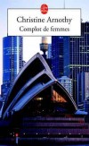 Complot de femmes - Arnothy Christine - Libristo
