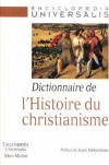 L'histoire du Christianisme  - Dictionnaire - Plus de 500 articles issus pour l'essentiel du fonds de l'Encyclopoedia Universalis qui ont été ici réunis. - Religions, christianisme - Collectif - Libristo