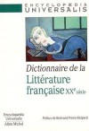 Dictionnaire de la Littérature française XXe siècle - Plus de 390 articles dressent un panorama de la littérature de langue française du XXe siècle, en France et dans les différents pays francophones. - Littérature, France - Collectif - Libristo