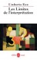 Les Limites de l'interprétation - Umberto ECO