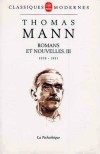 Romans et nouvelles T3 : 1918 - 1951 - MANN Thomas - Libristo