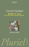  Manger le Livre - Rites alimentaires et fonction paternelle  -   Gérard Haddad - Philosophie - HADDAD Gérard - Libristo