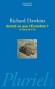 Qu'est-ce que l'évolution ? - Le fleuve de la vie  - Ce texte compare l'Evolution à un fleuve où seuls survivent les gènes les plus aptes. - Richard Dawkins -  Sciences de la nature, écologie