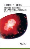 Histoire du cosmos de l'Antiquité au Big Bang -   	FERRIS Timothy   -  Astronomie, science - FERRIS Timothy - Libristo