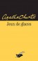 Jeux de glaces - Agatha Christie