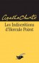 Les indiscrétions d'Hercule Poirot - " Richard Abernethie est décédé brusquement chez lui d'une crise cardiaque. " - Agatha Christie - Policier - Agatha Christie