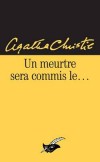 Un meurtre sera commis le... - Christie Agatha - Libristo