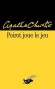 Poirot joue le jeu - Tout a été prévu dans les moindres détails.  - Agatha Christie - Policier - Agatha Christie