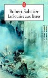 Le Sourire aux lèvres - SABATIER Robert - Libristo