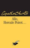 Allô, Hercule Poirot - Six nouvelles qui sont autant de chefs-d'œuvre. - Agatha Christie -  Policier - Christie Agatha - Libristo