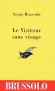Visiteur sans visage (le) - Serge Brussolo