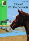 Flamme - Flamme et l'Etalon Noir - FARLEY Walter - Libristo
