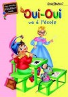 Oui-Oui va à l'école - BLYTON Enid - Libristo