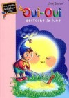 Oui-Oui décroche la lune - BLYTON Enid - Libristo